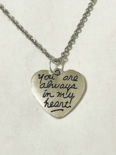 Load image into Gallery viewer, Silver Heart Pendant 'You are always in my heart" 18" Necklace